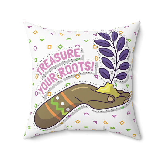 Treasure Your Roots Accent Pillow